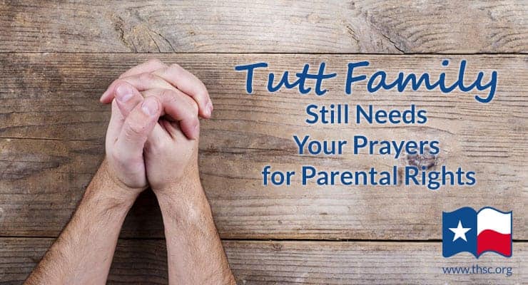 Tutt Family Still Needs Your Prayers for Parental Rights