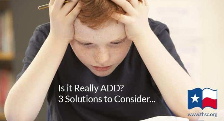 Is it Really ADD? 3 Solutions to Consider...