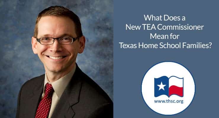 What Does a New TEA Commissioner Mean for Texas Home School Families?