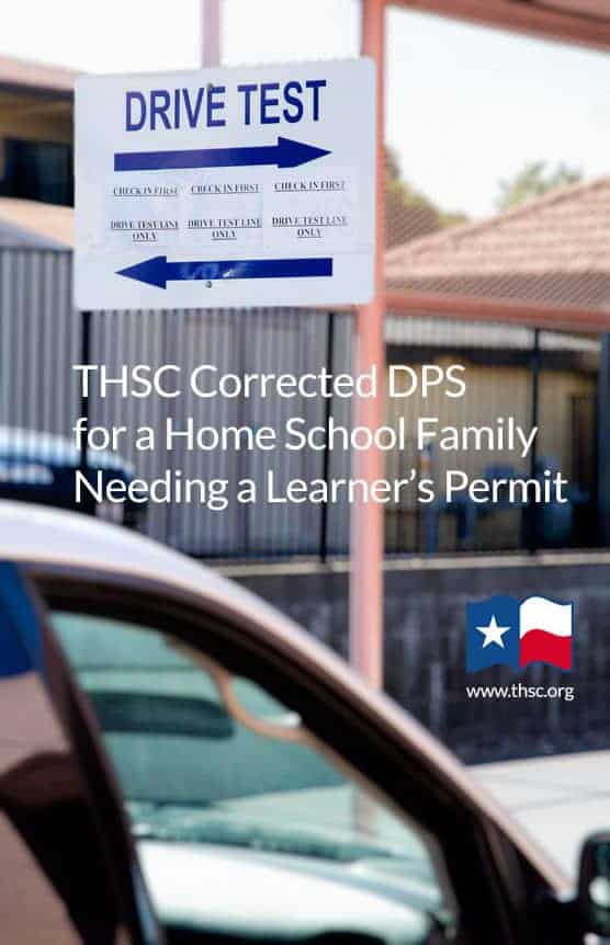 THSC Corrected DPS for a Home School Family Needing a Learner’s Permit