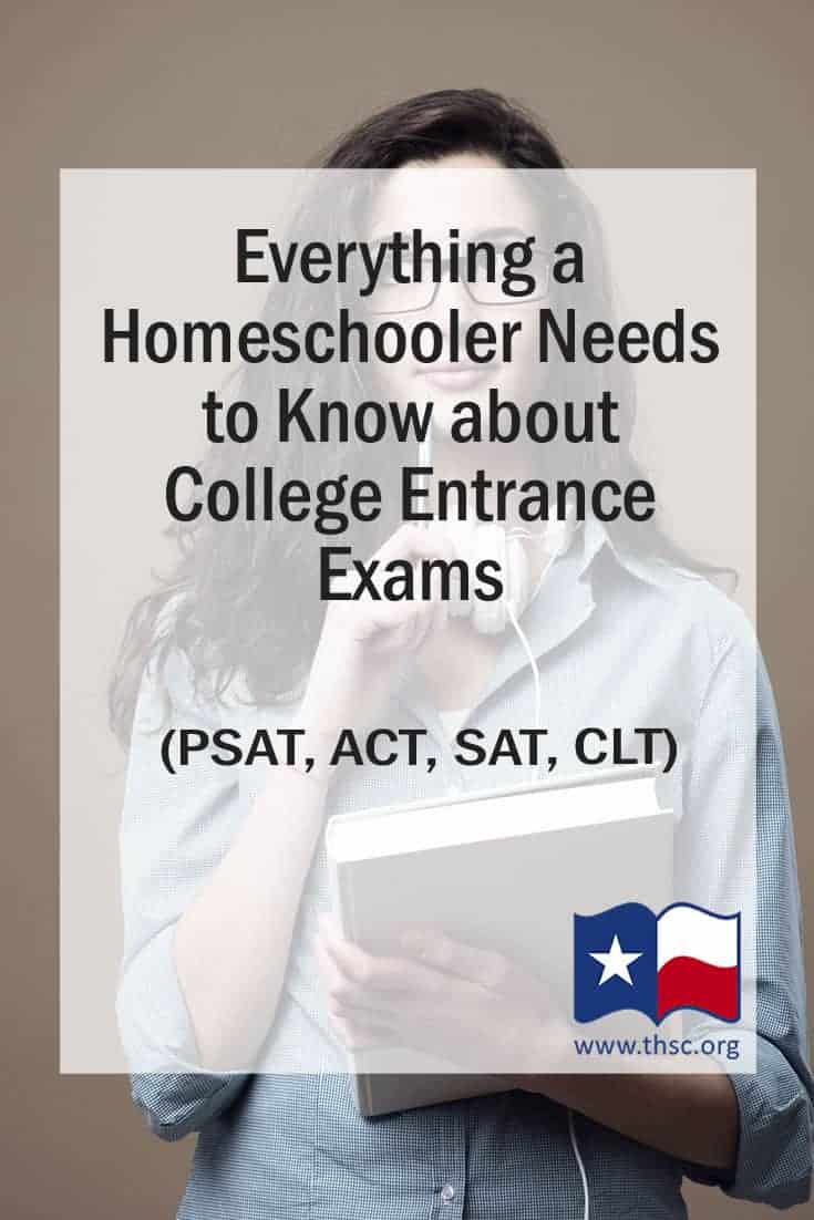 Everything a Homeschooler Needs to Know about College Entrance Exams (PSAT, ACT, SAT, CLT)