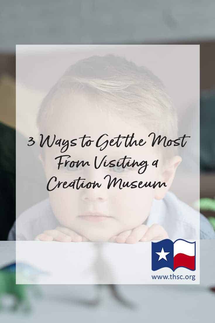 3 Ways to Get the Most From Visiting a Creation Museum